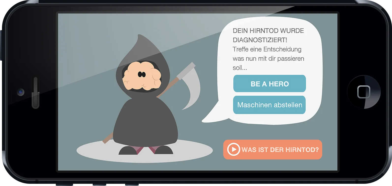 Original game concept: the brain-death character next to the German text ‘Your brain death has been diagnosed! Decide what should happen to you now…’, with the buttons ‘be a Hero’ and ‘Switch off the machines’ and a link ‘What is brain death?’